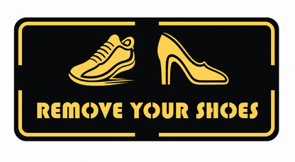 Remove Your Shoes Sign Board